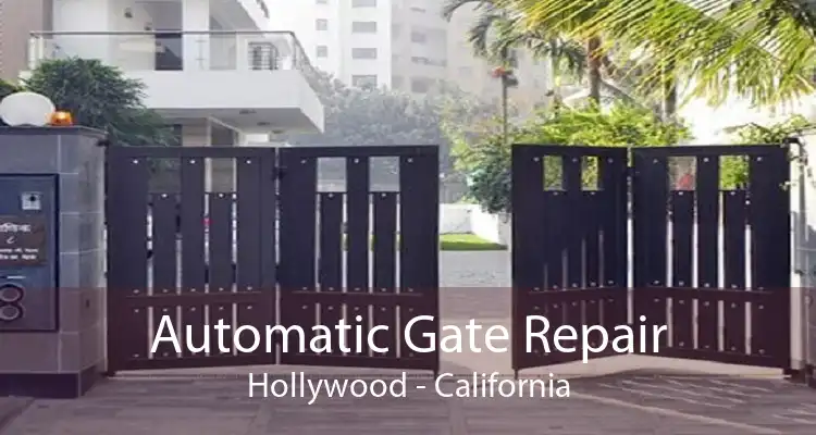 Automatic Gate Repair Hollywood - California